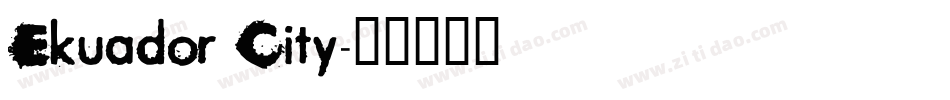 Ekuador City字体转换